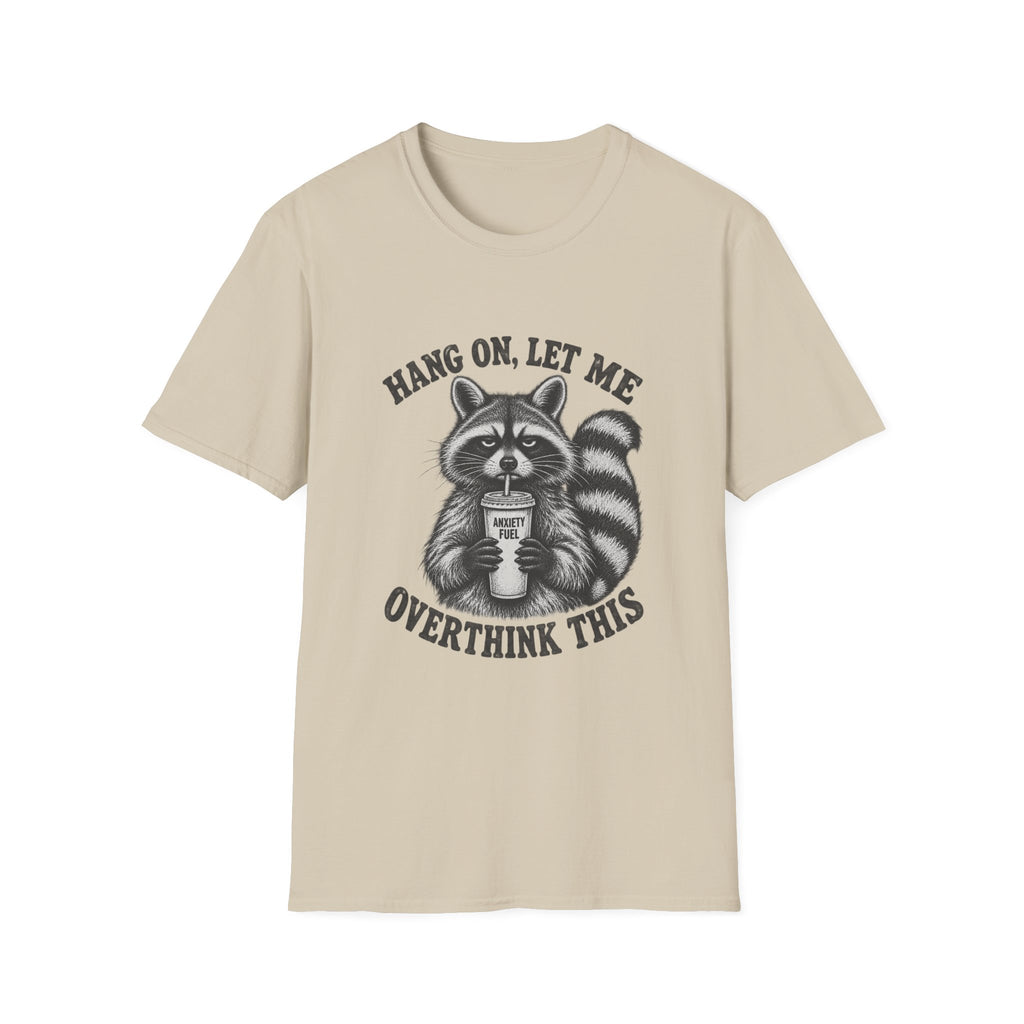 Hang On Let Me Overthink This T-Shirt