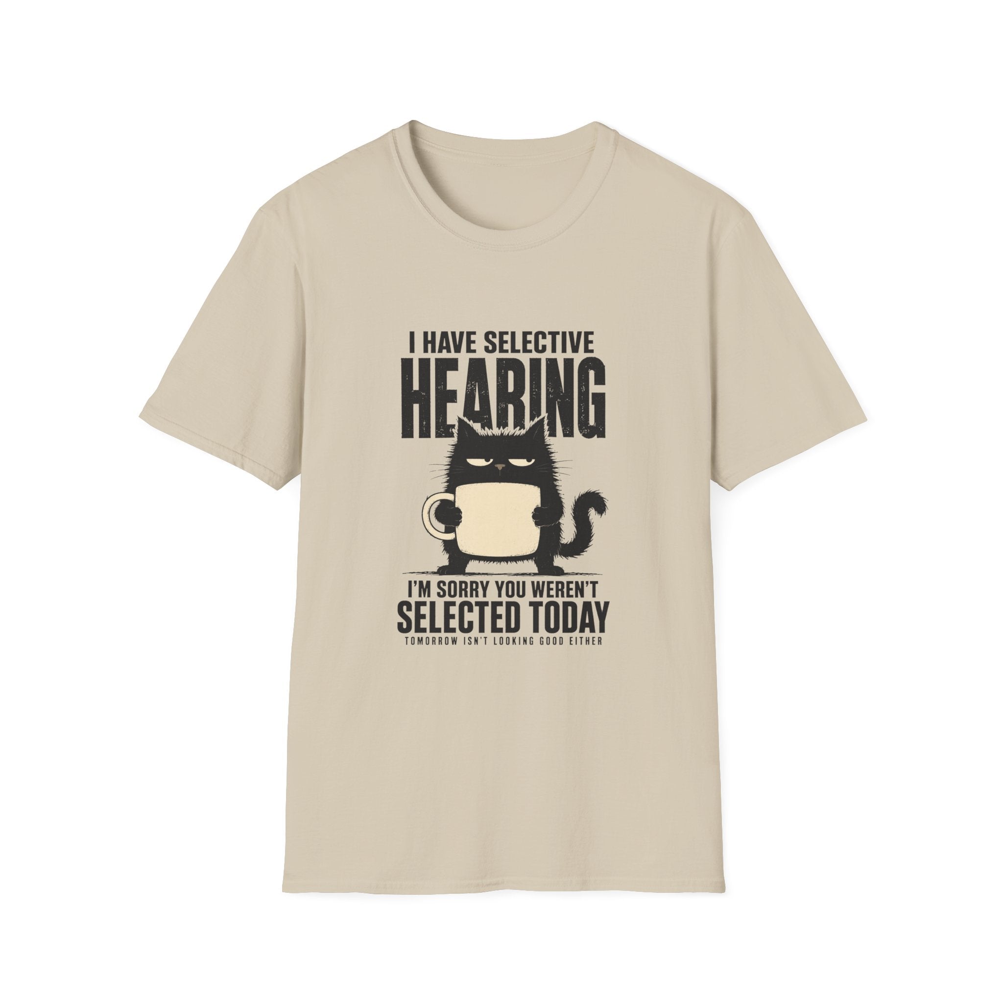 I Have Selective Hearing T-Shirt