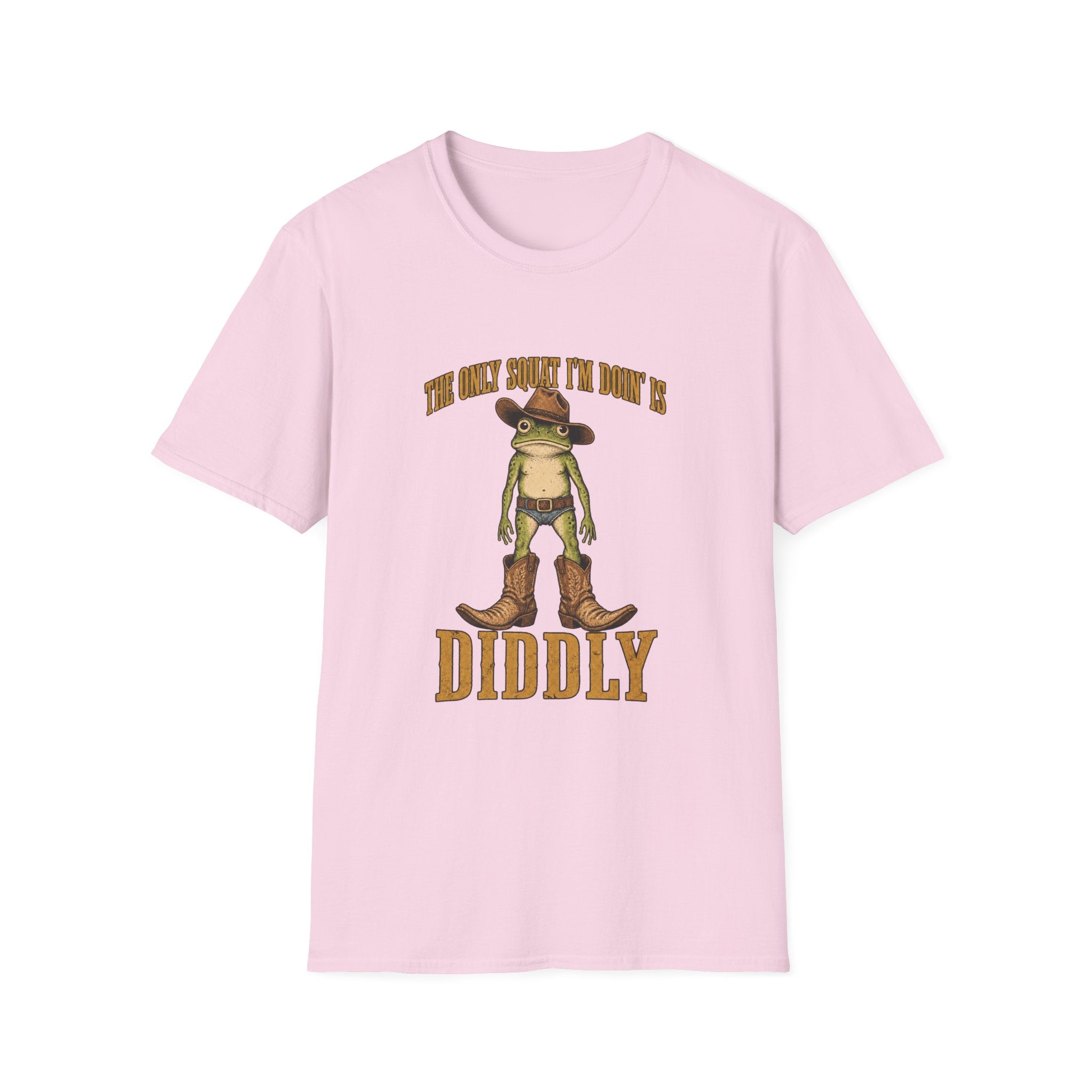 The Only Squat I'm Doin' Is Diddly T-Shirt