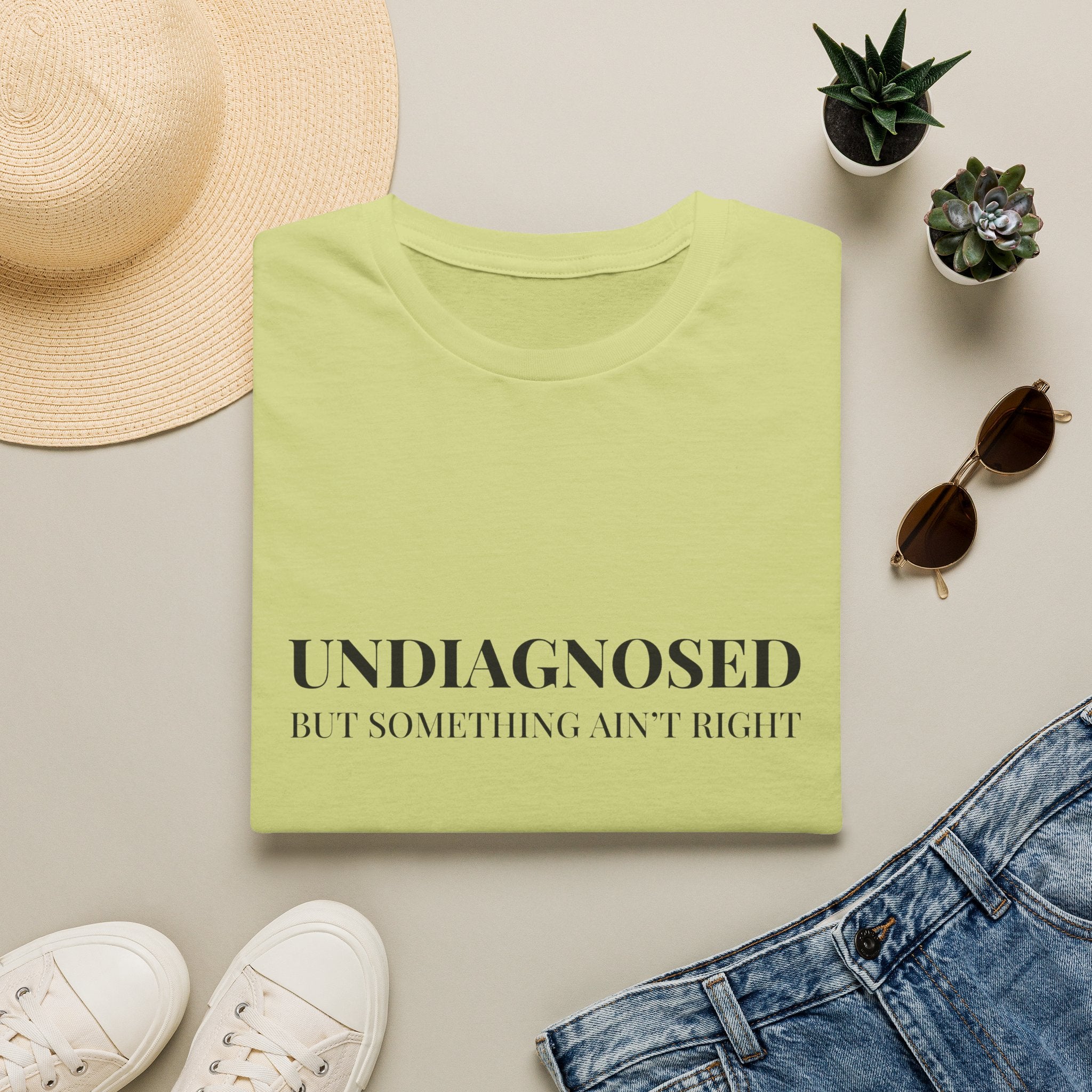 Undiagnosed But Something Ain't Right T-Shirt