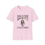 Hand It There It Gets Worse T-Shirt
