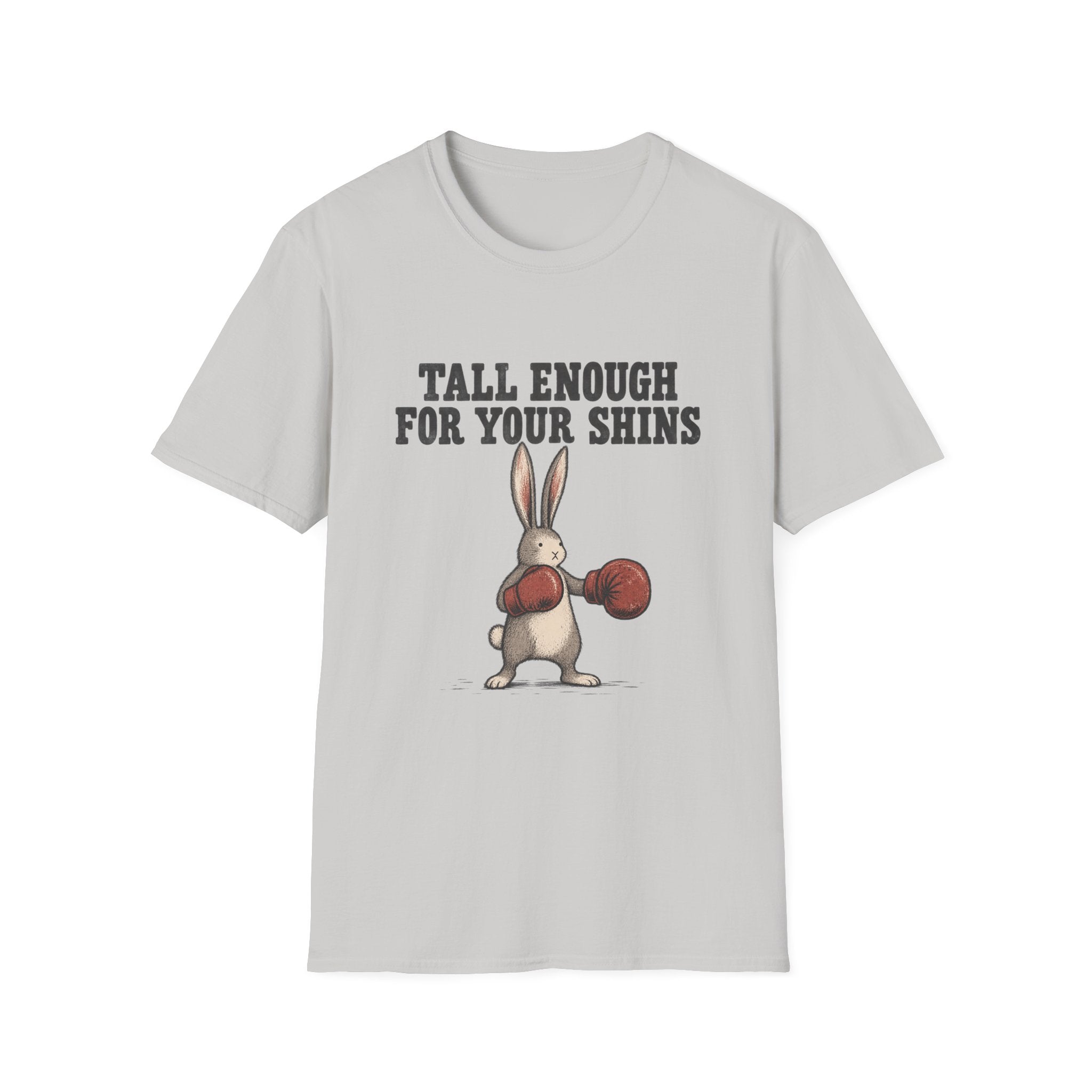 Tall Enough For Your Shins T-Shirt