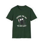 You're On My To Do List T-Shirt