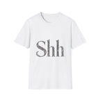 Shh T-Shirt