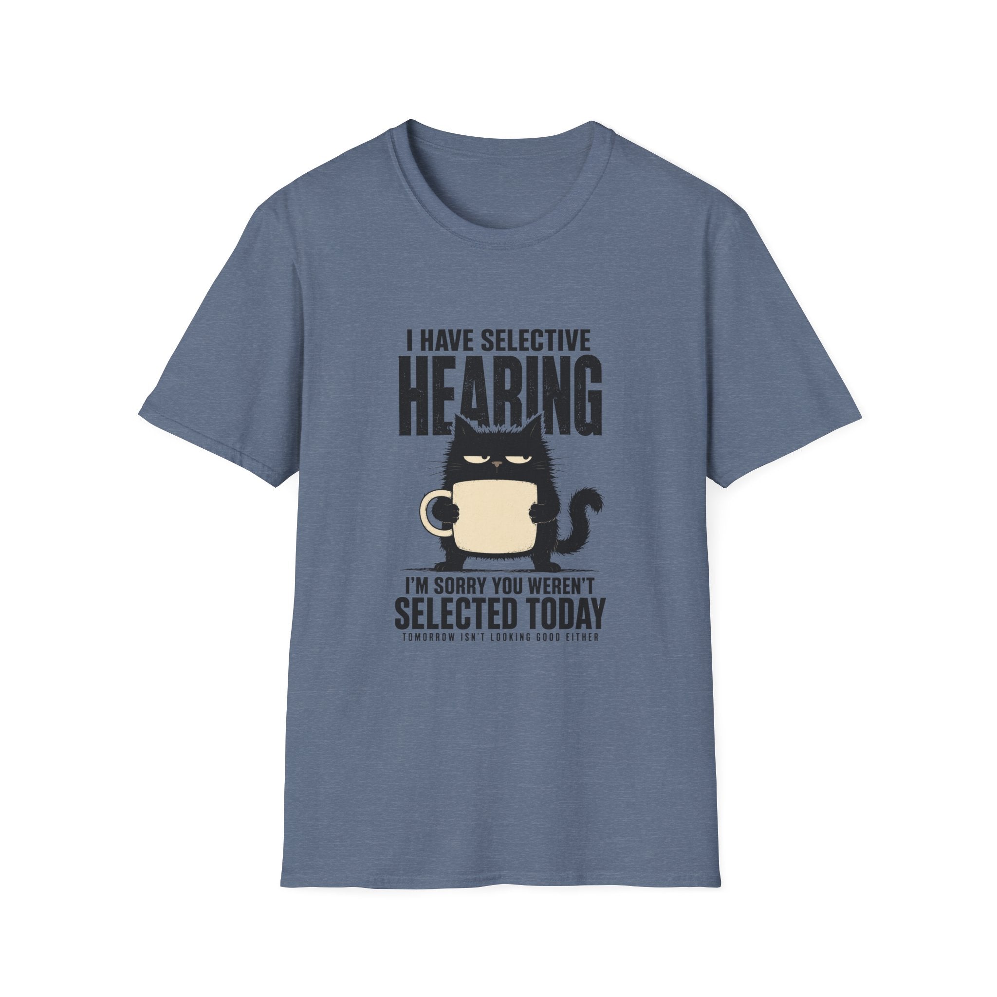 I Have Selective Hearing T-Shirt