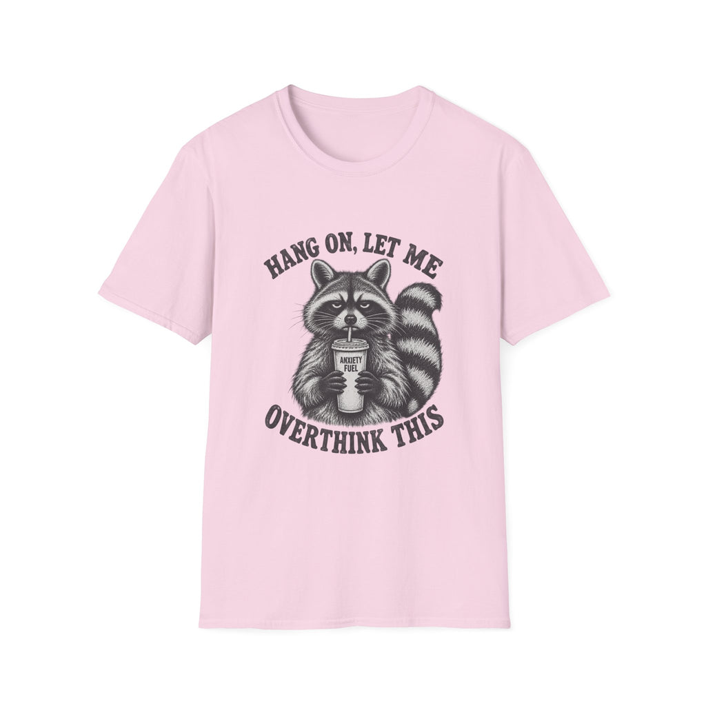 Hang On Let Me Overthink This T-Shirt