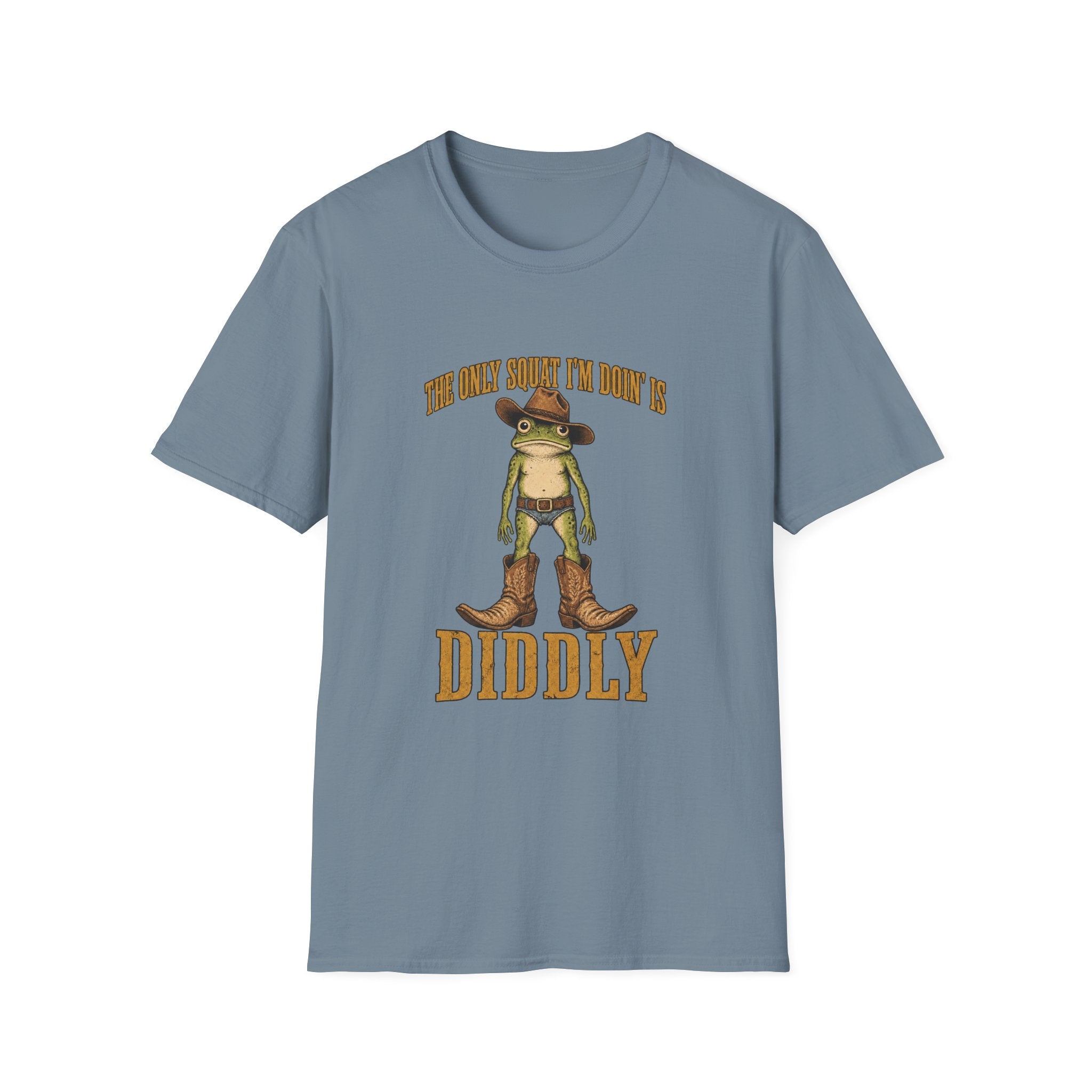 The Only Squat I'm Doin' Is Diddly T-Shirt