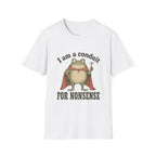 I Am A Conduit For Nonsense T-Shirt