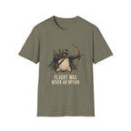 Flight Was Never An Option T-Shirt