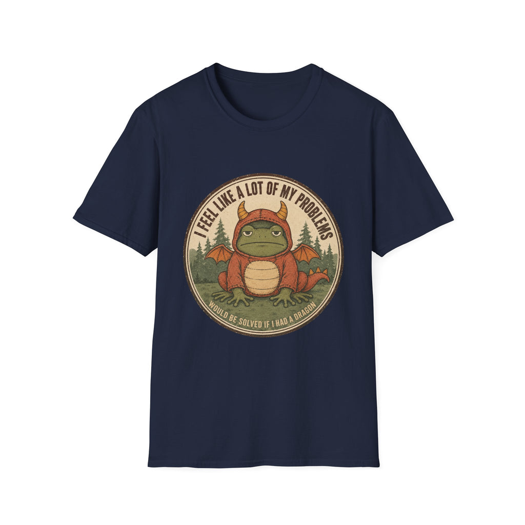 Problems Would Be Solved If I Had A Dragon T-Shirt