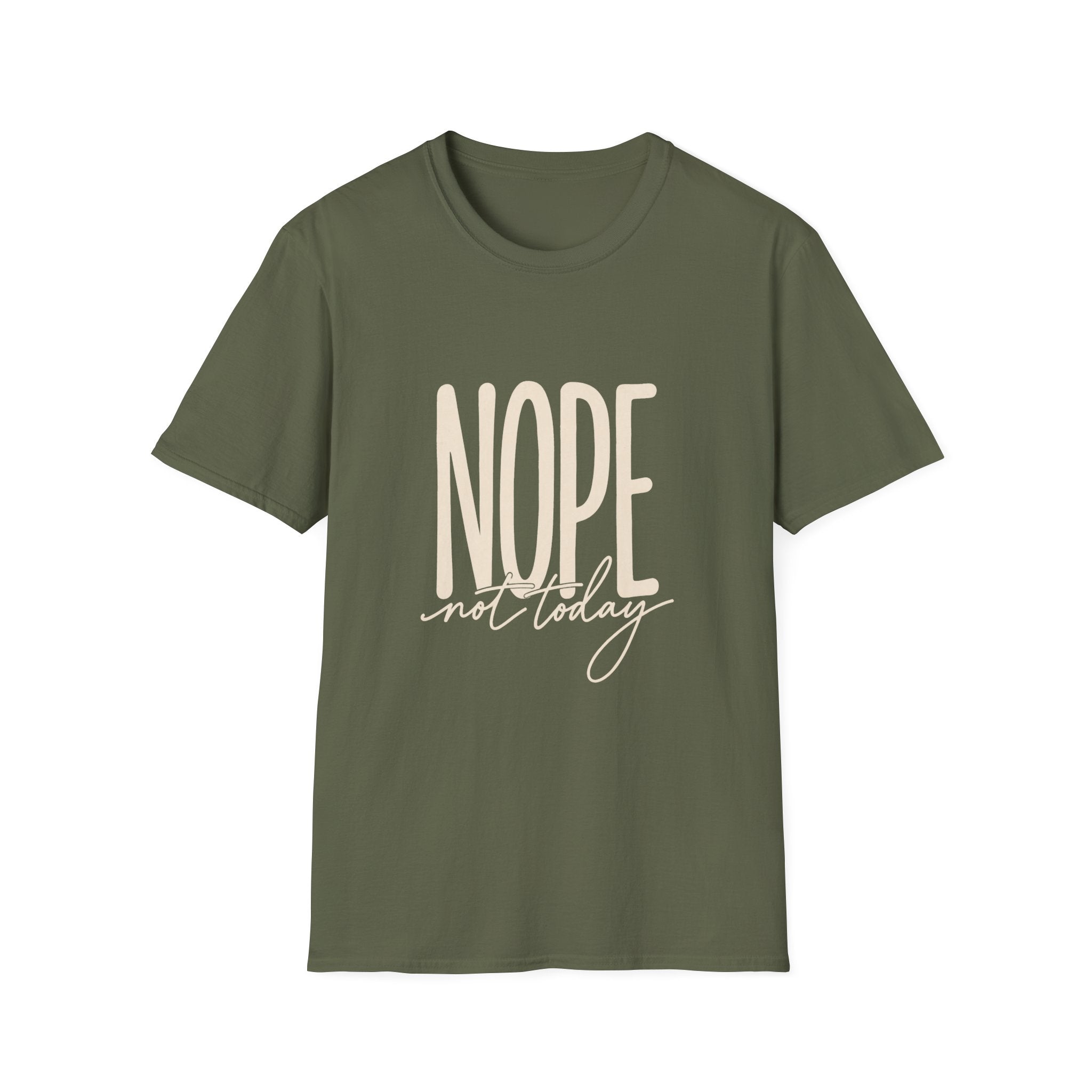 Nope Not Today T-Shirt