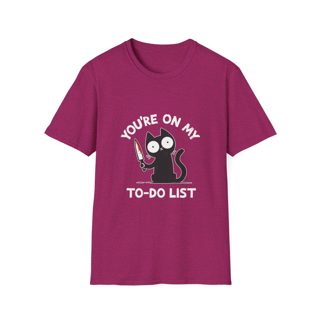 You're On My To Do List T-Shirt