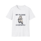 Off To Cause A Kerfuffle T-Shirt