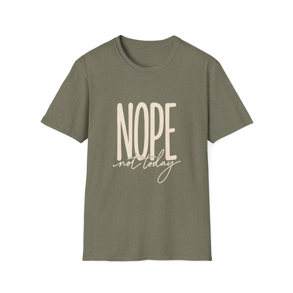Nope Not Today T-Shirt