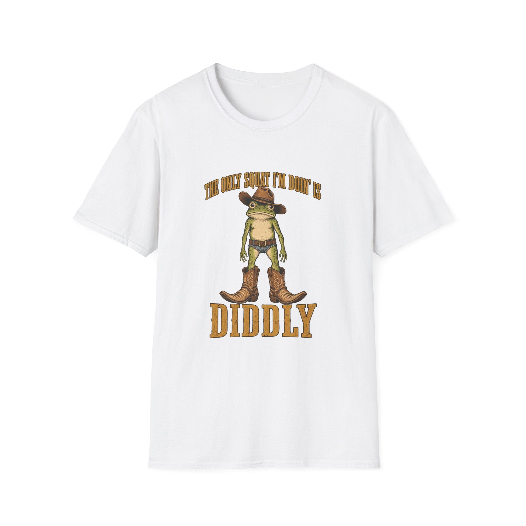 The Only Squat I'm Doin' Is Diddly T-Shirt