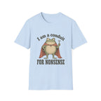 I Am A Conduit For Nonsense T-Shirt