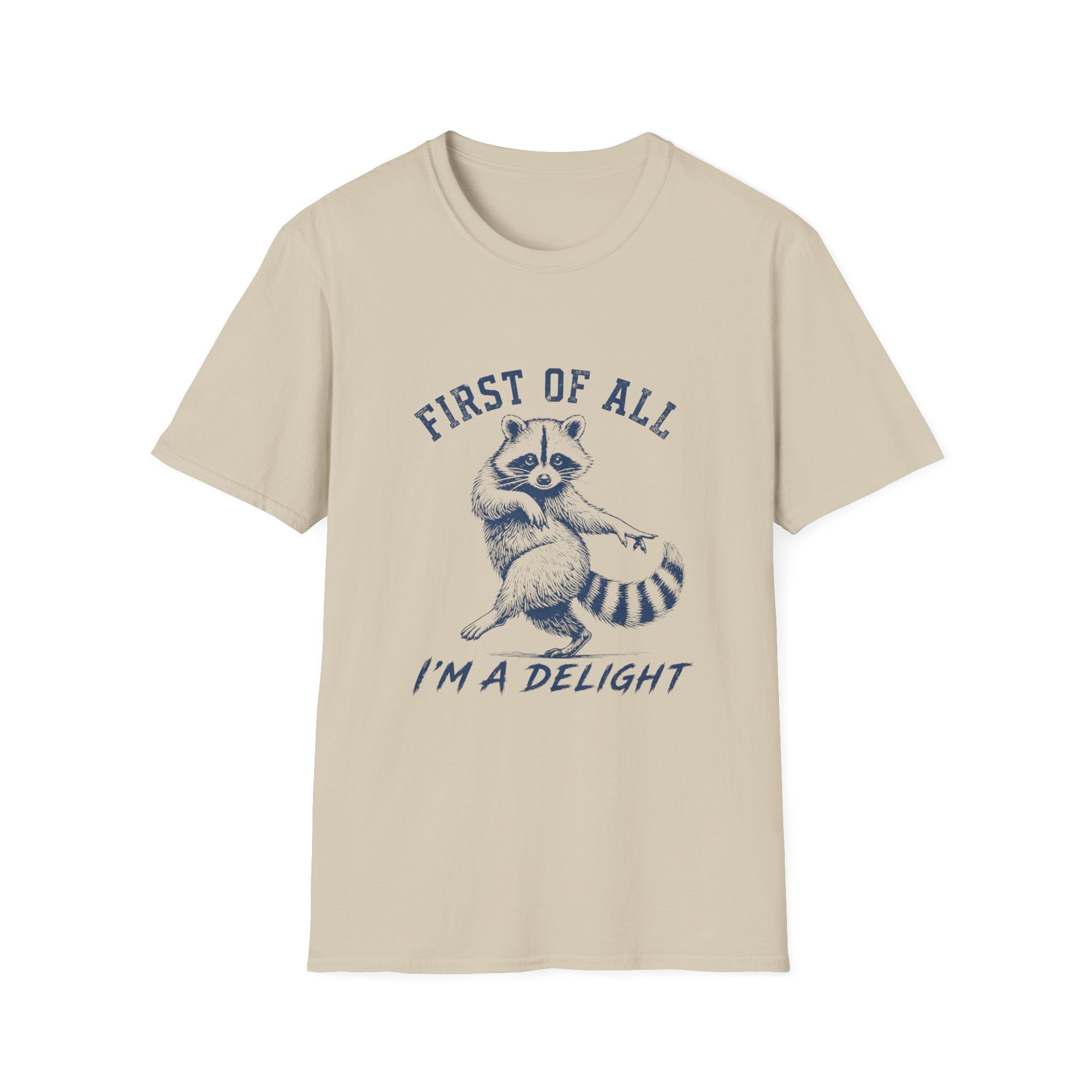 First Of All I'm A Delight