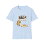 Bro is that you T-Shirt