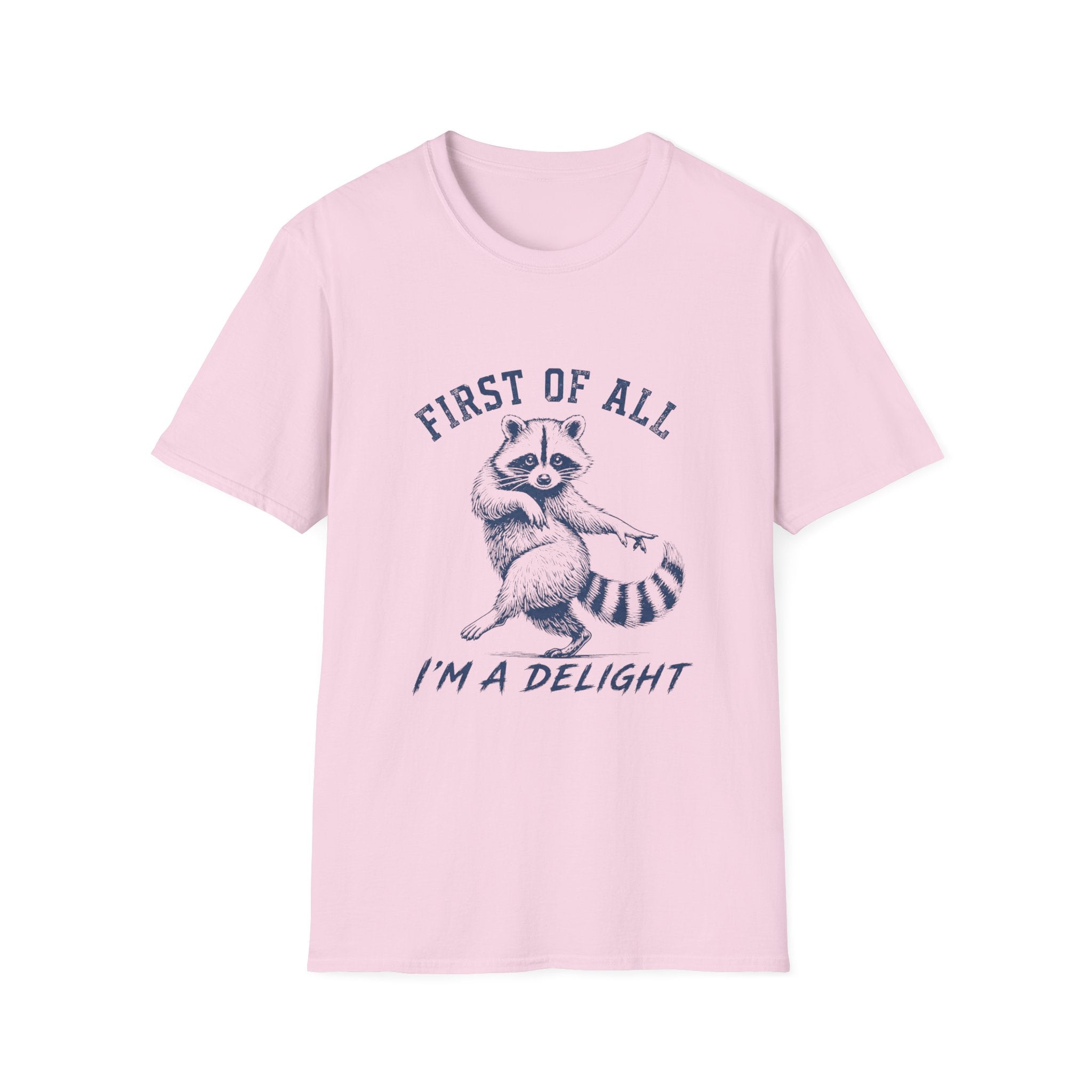 First Of All I'm A Delight