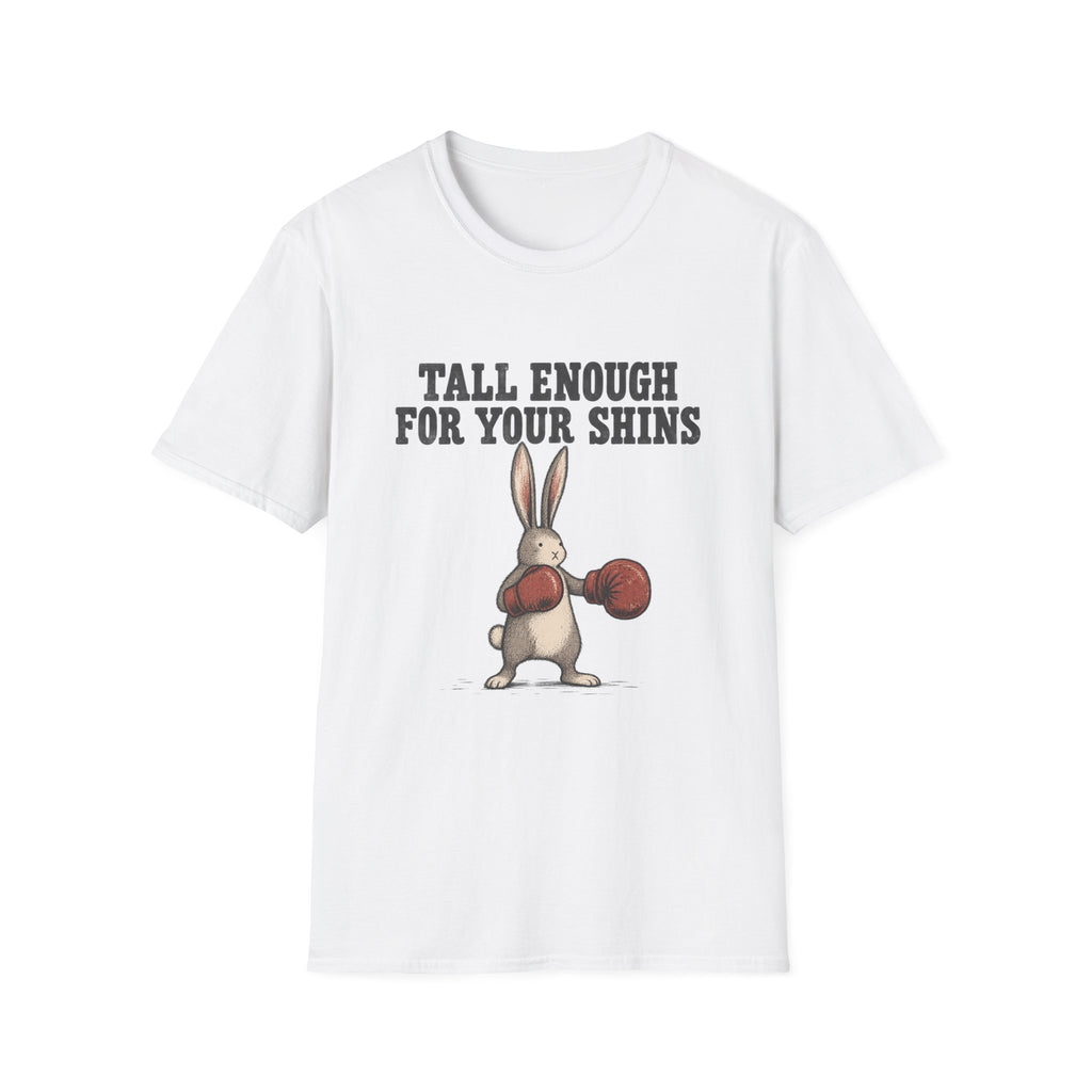 Tall Enough For Your Shins T-Shirt