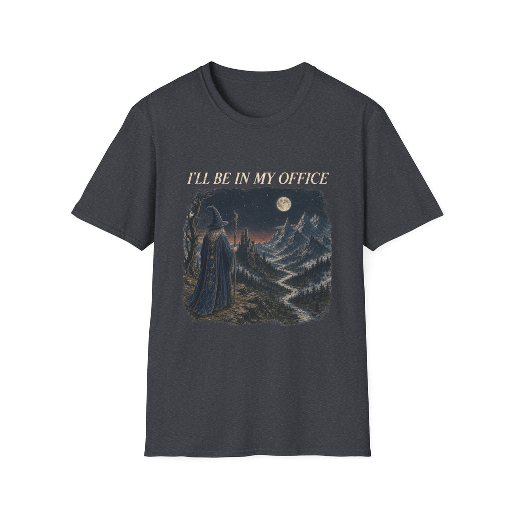 i'll be in my office T-Shirt