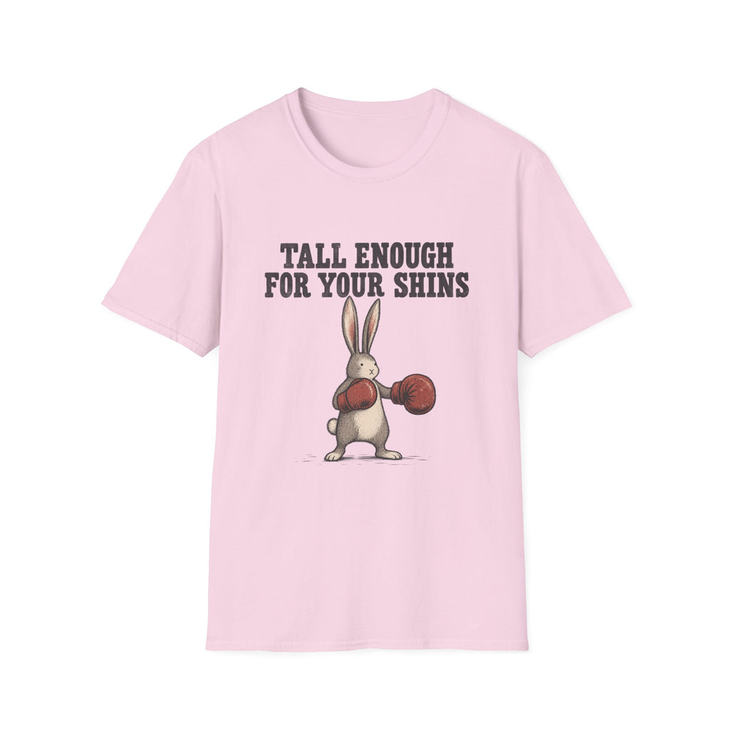 Tall Enough For Your Shins T-Shirt