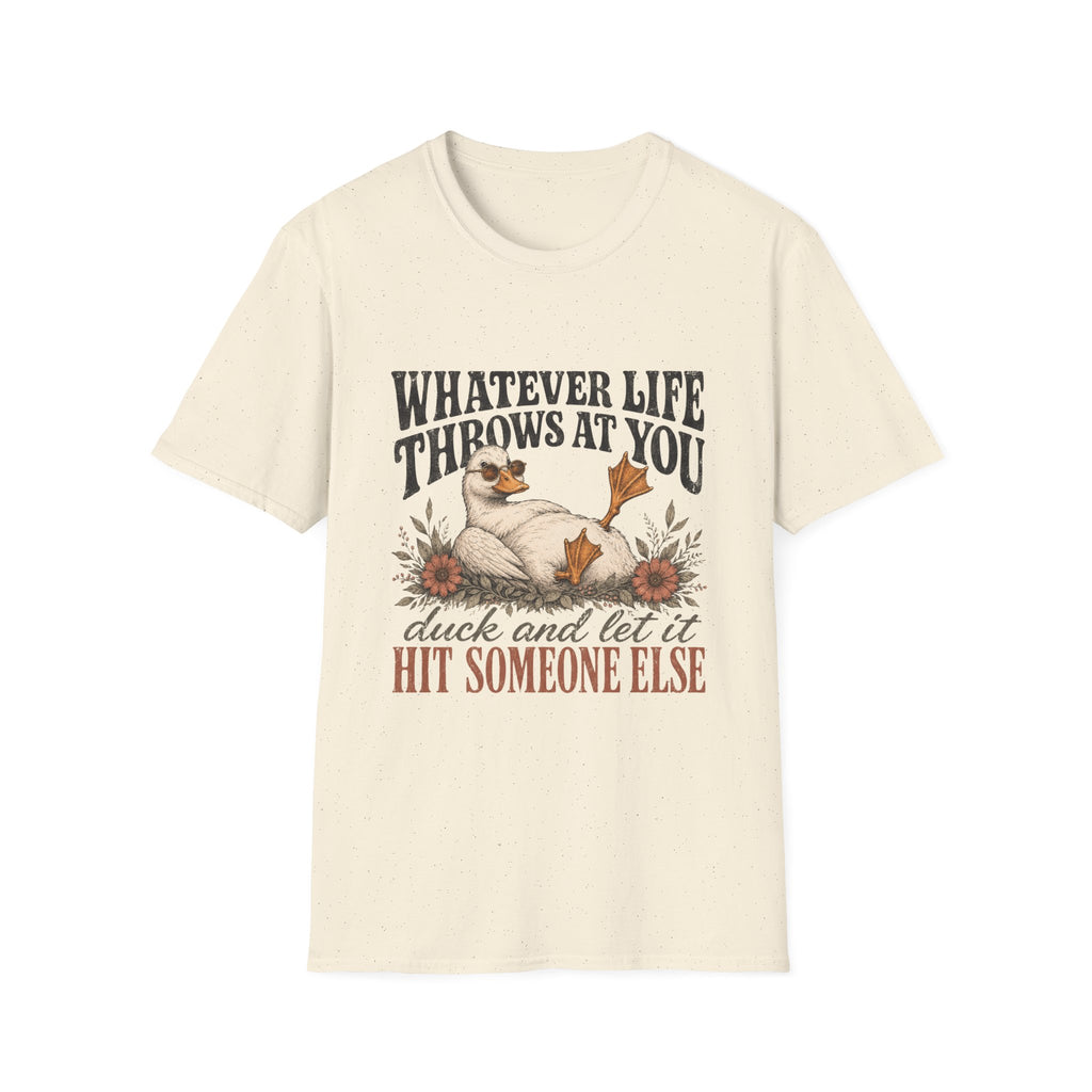 Whatever Life Throws At You T-Shirt