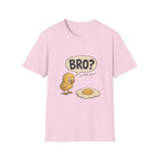 Bro is that you T-Shirt