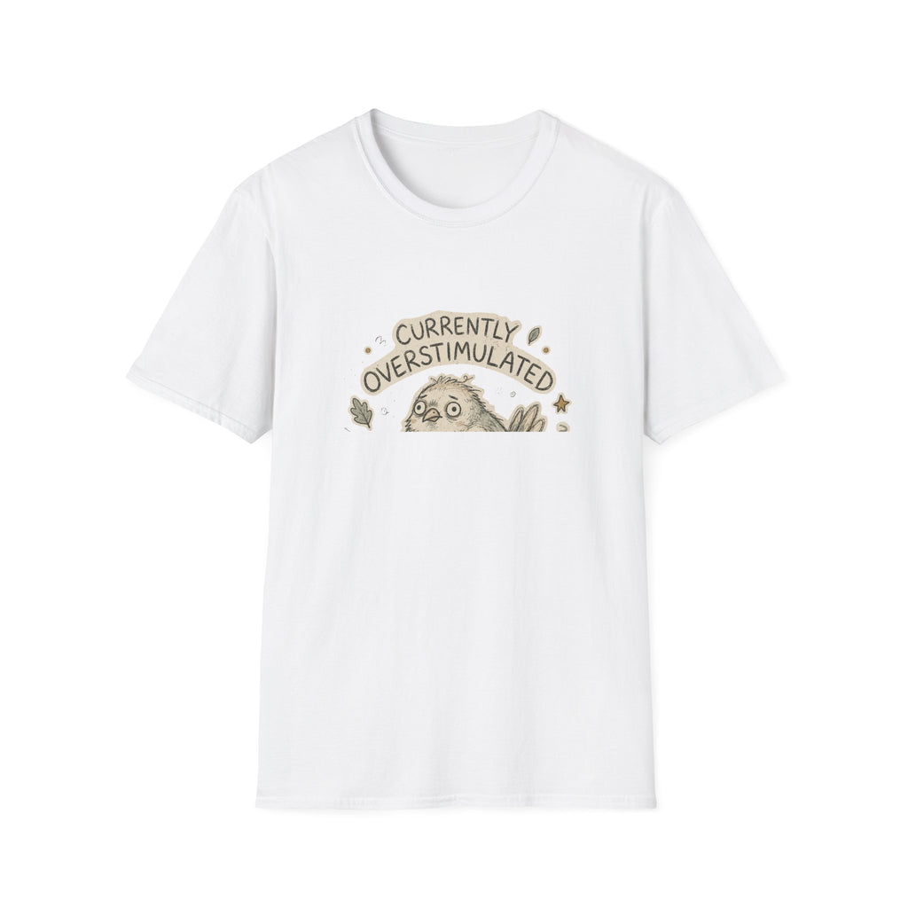 Currently Overstimulated T-Shirt