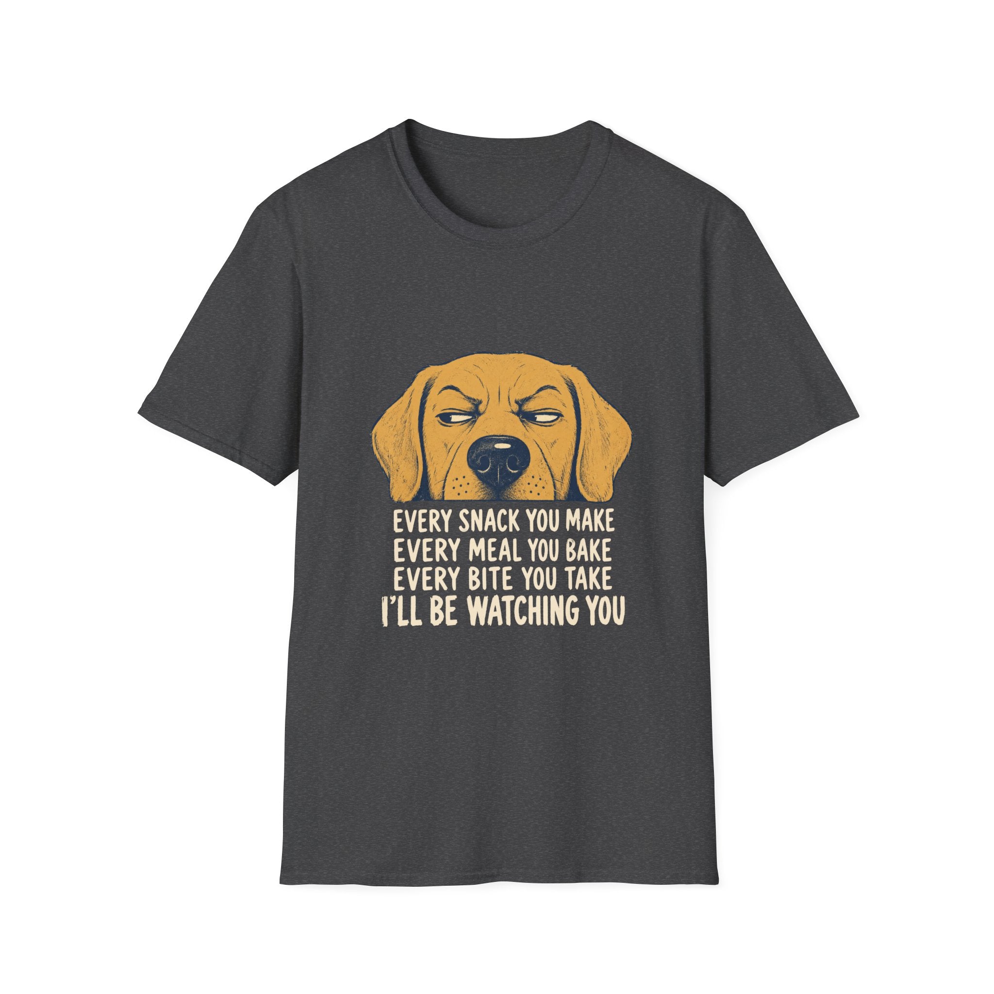 Every Snack You Make T-Shirt