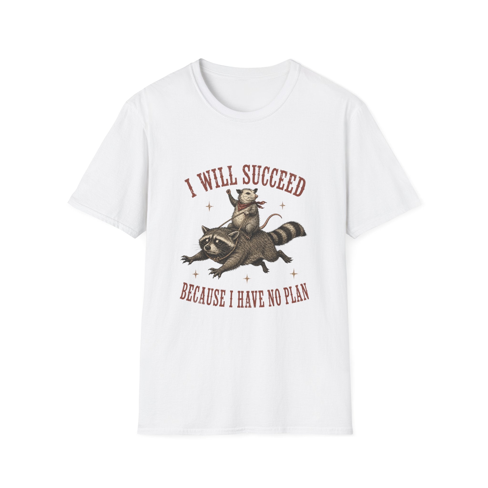 I Will Succeed Because I Have No Plan