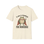 I Am A Conduit For Nonsense T-Shirt