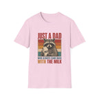 Just A Dad With The Milk T-Shirt