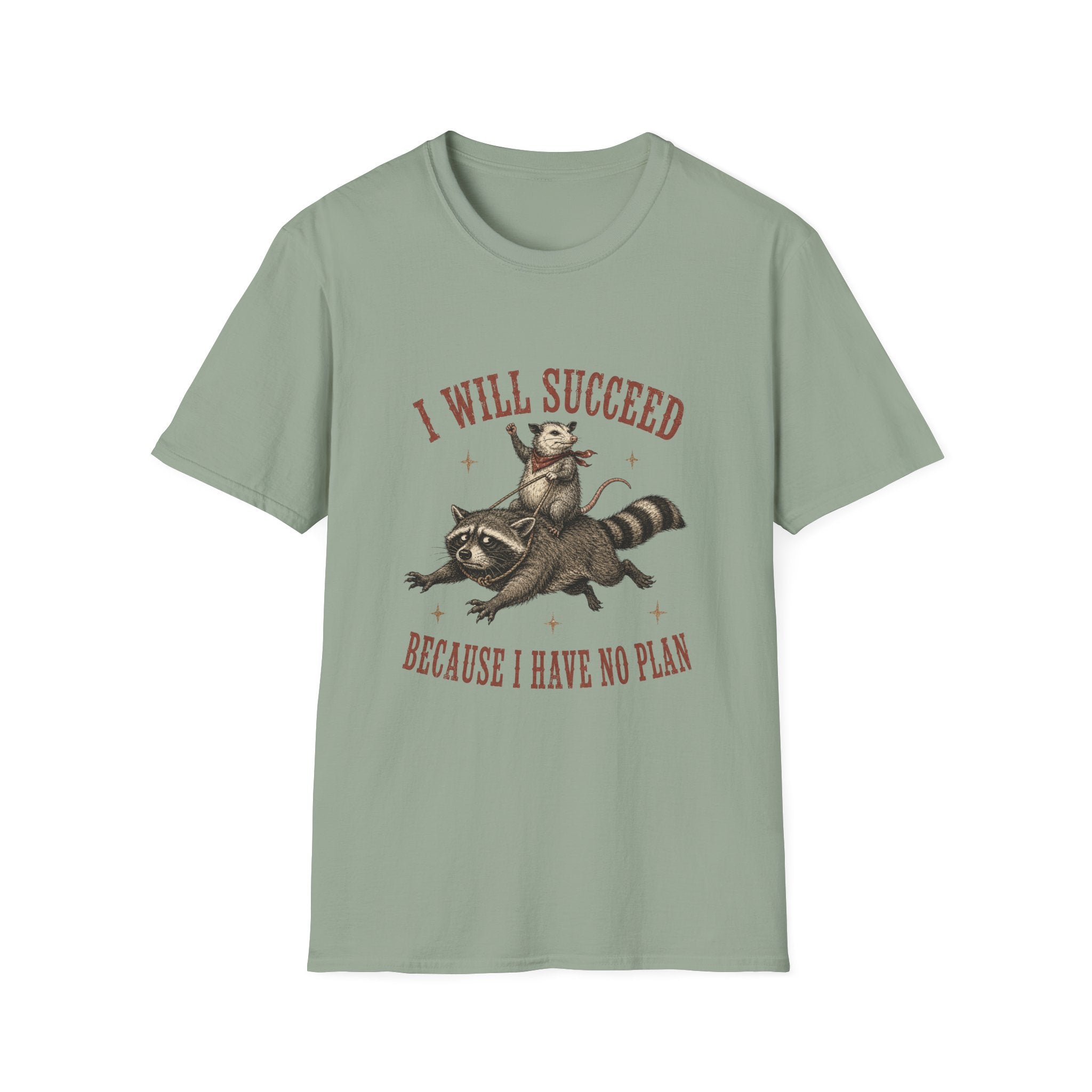 I Will Succeed Because I Have No Plan