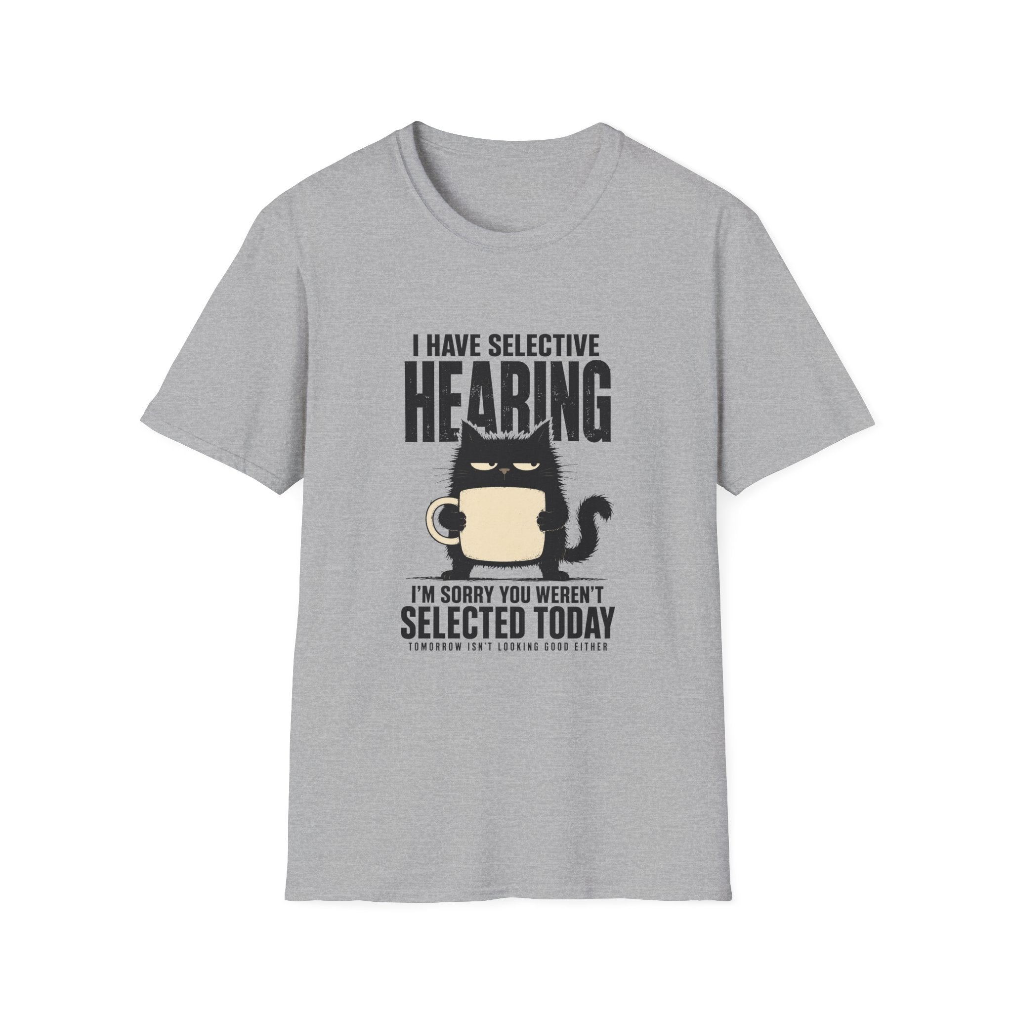 I Have Selective Hearing T-Shirt