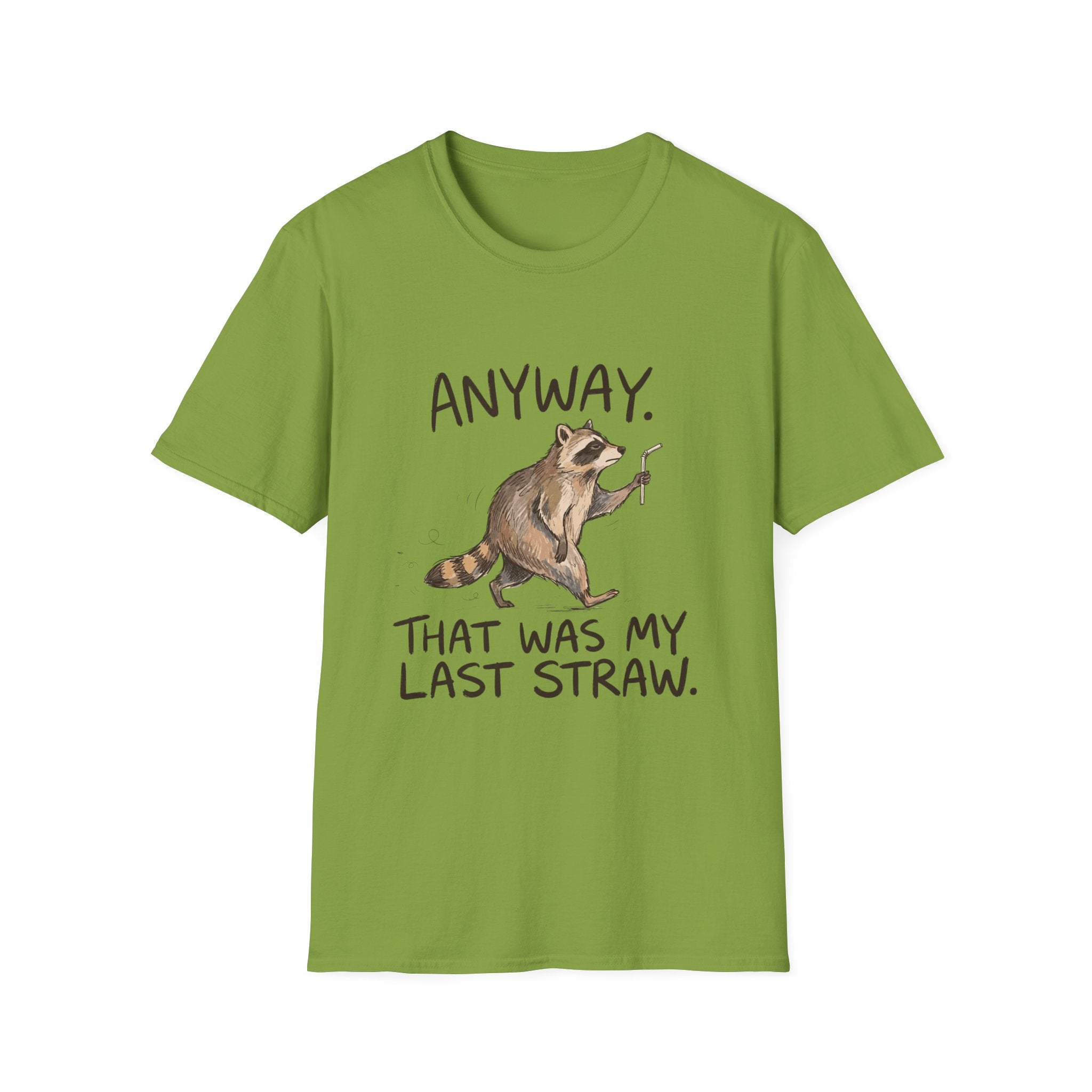 Anyway That Was My Last Straw T-Shirt