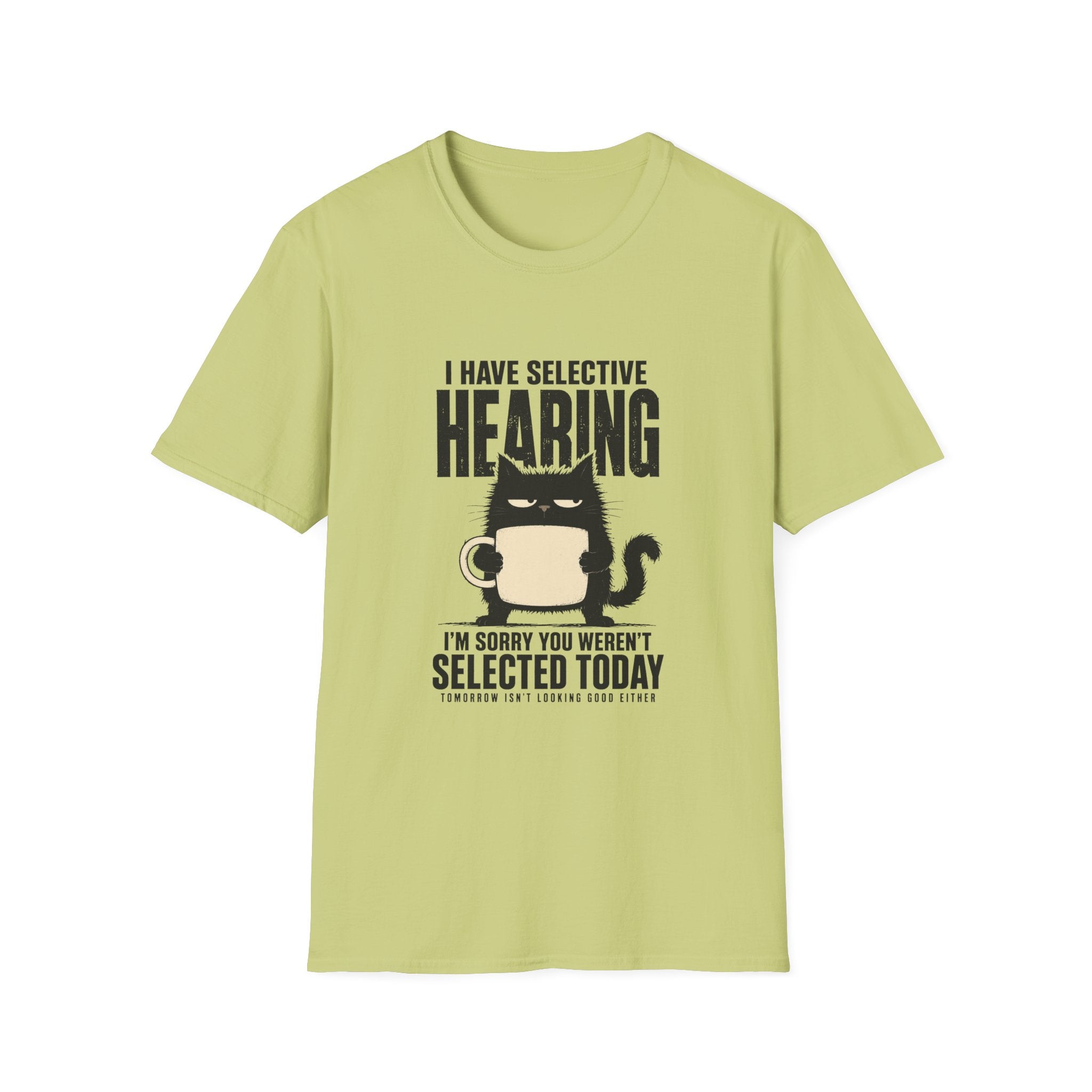 I Have Selective Hearing T-Shirt