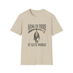 Hand It There It Gets Worse T-Shirt