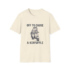 Off To Cause A Kerfuffle T-Shirt
