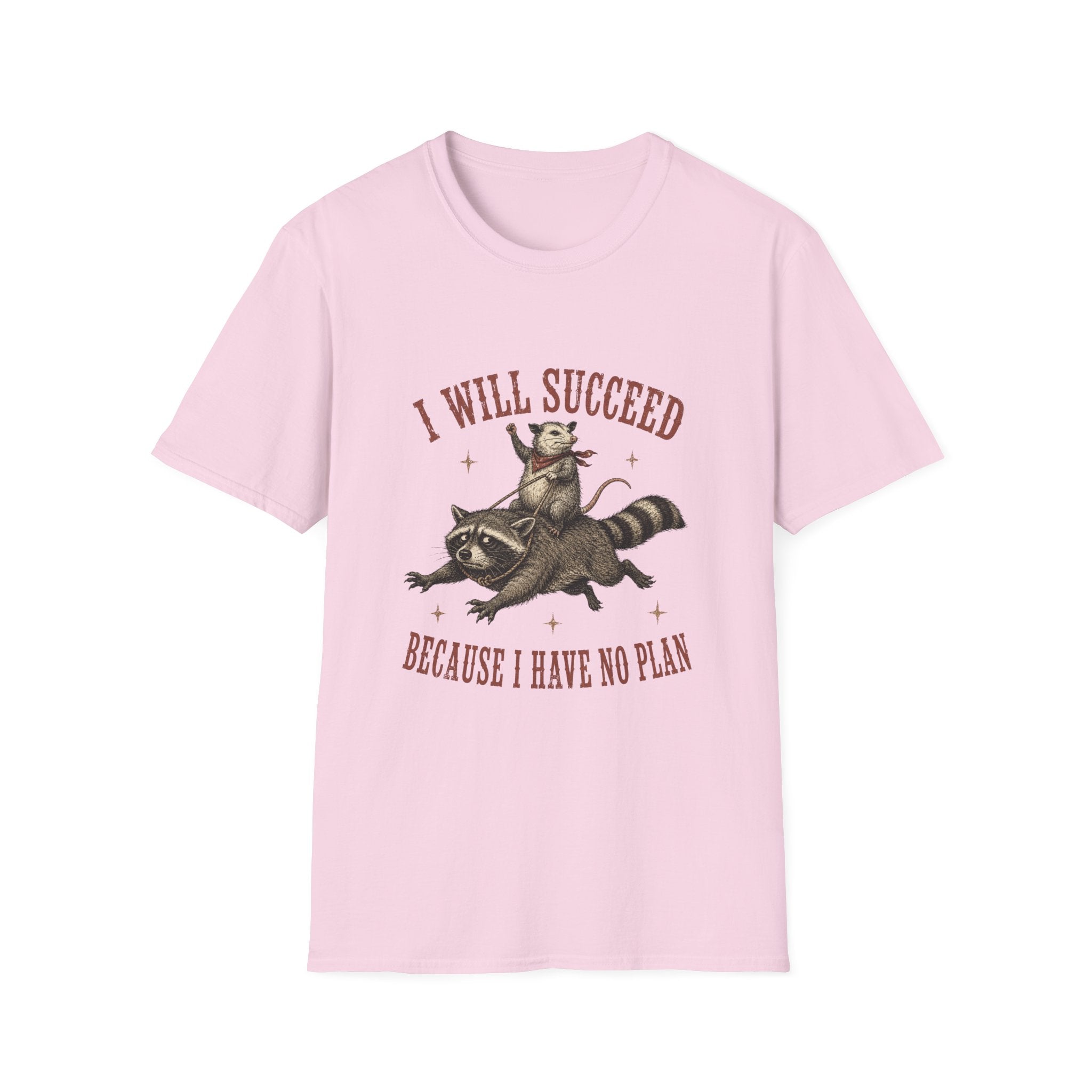 I Will Succeed Because I Have No Plan