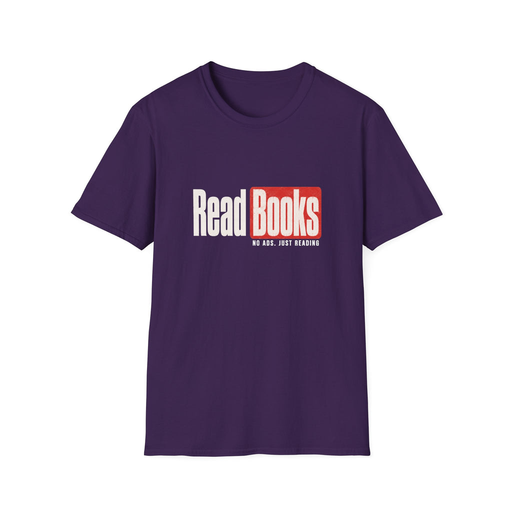 Read Books No Ads Just Reading T-Shirt