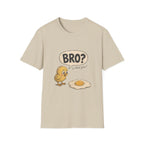 Bro is that you T-Shirt