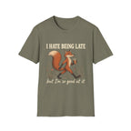I Hate Being Late T-Shirt