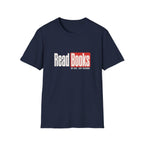 Read Books No Ads Just Reading T-Shirt