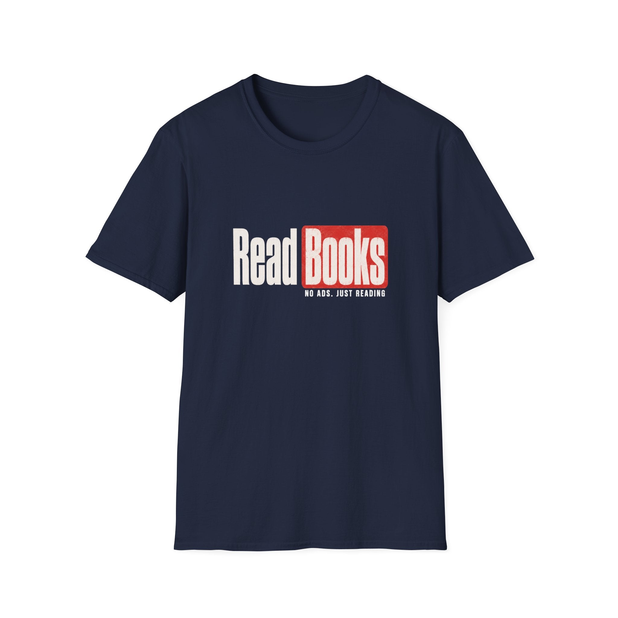 Read Books No Ads Just Reading T-Shirt