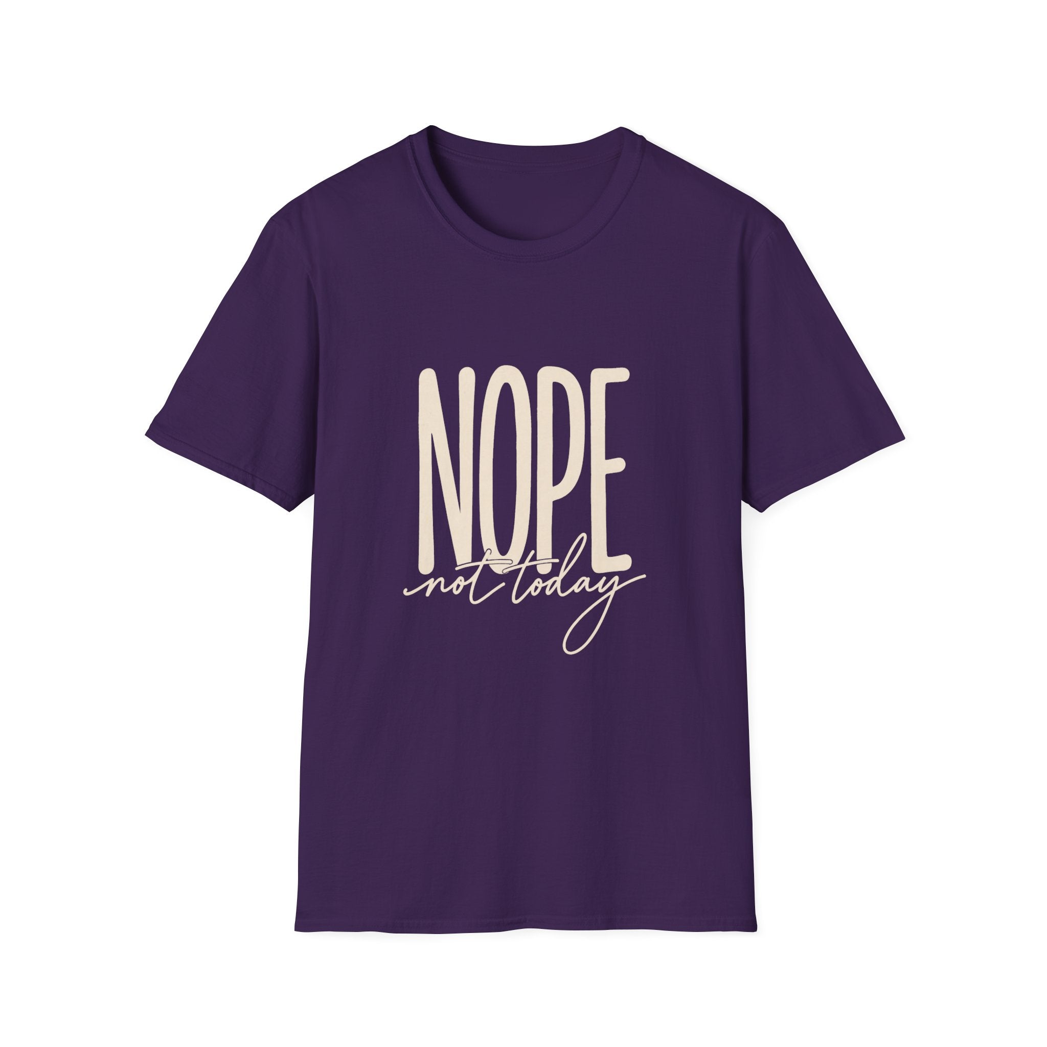 Nope Not Today T-Shirt