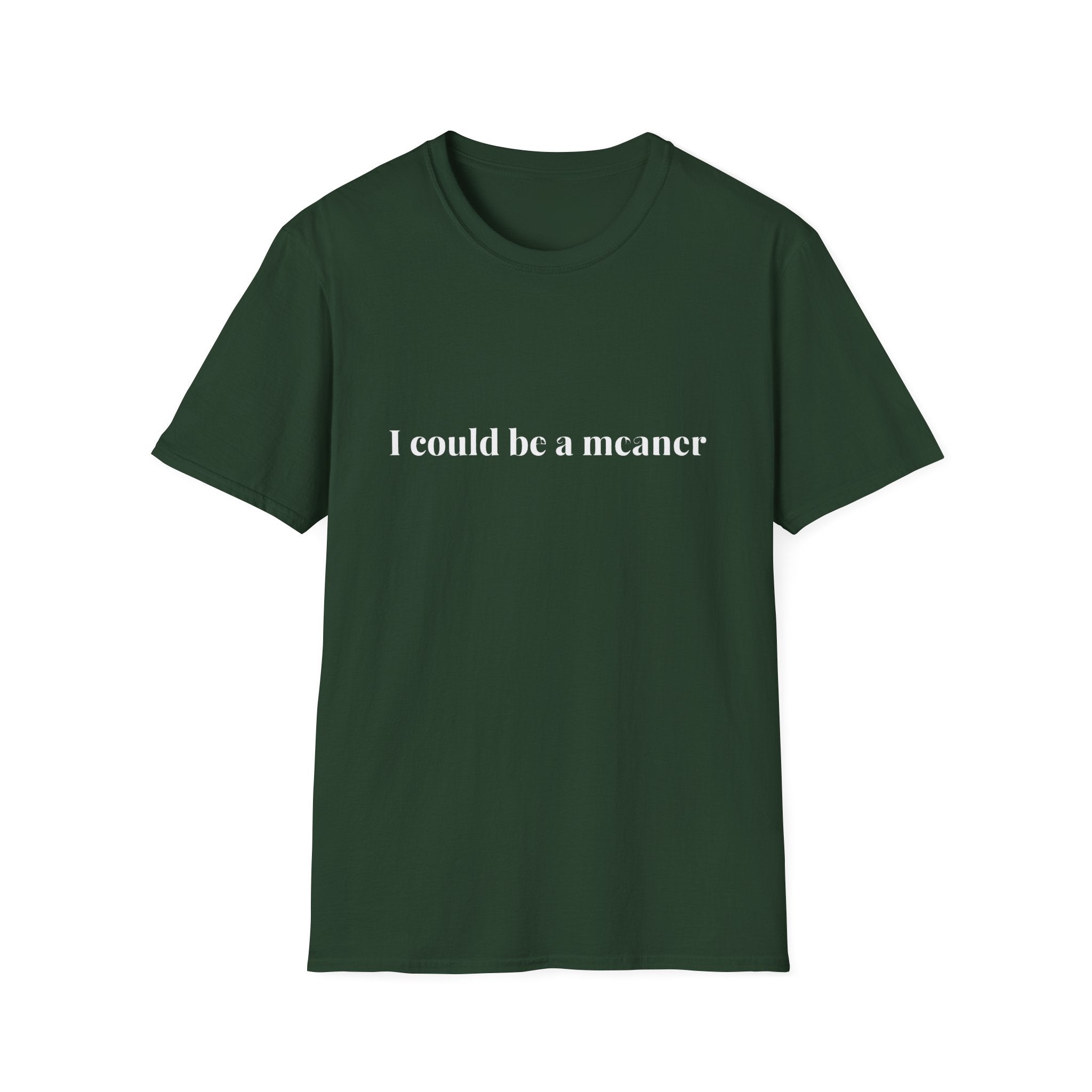 I Could Be A Meaner