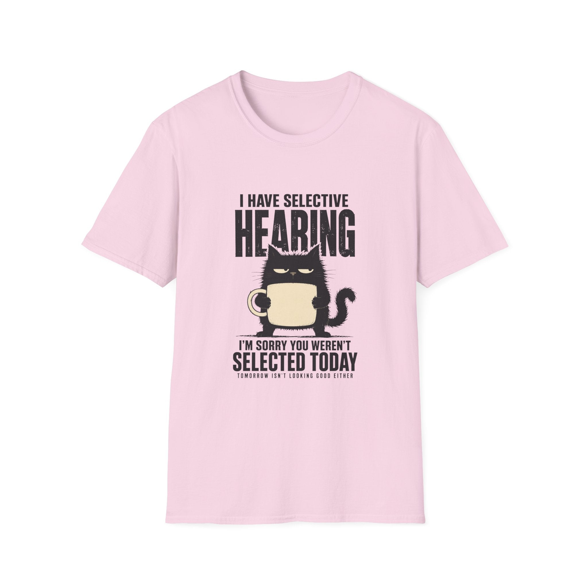 I Have Selective Hearing T-Shirt